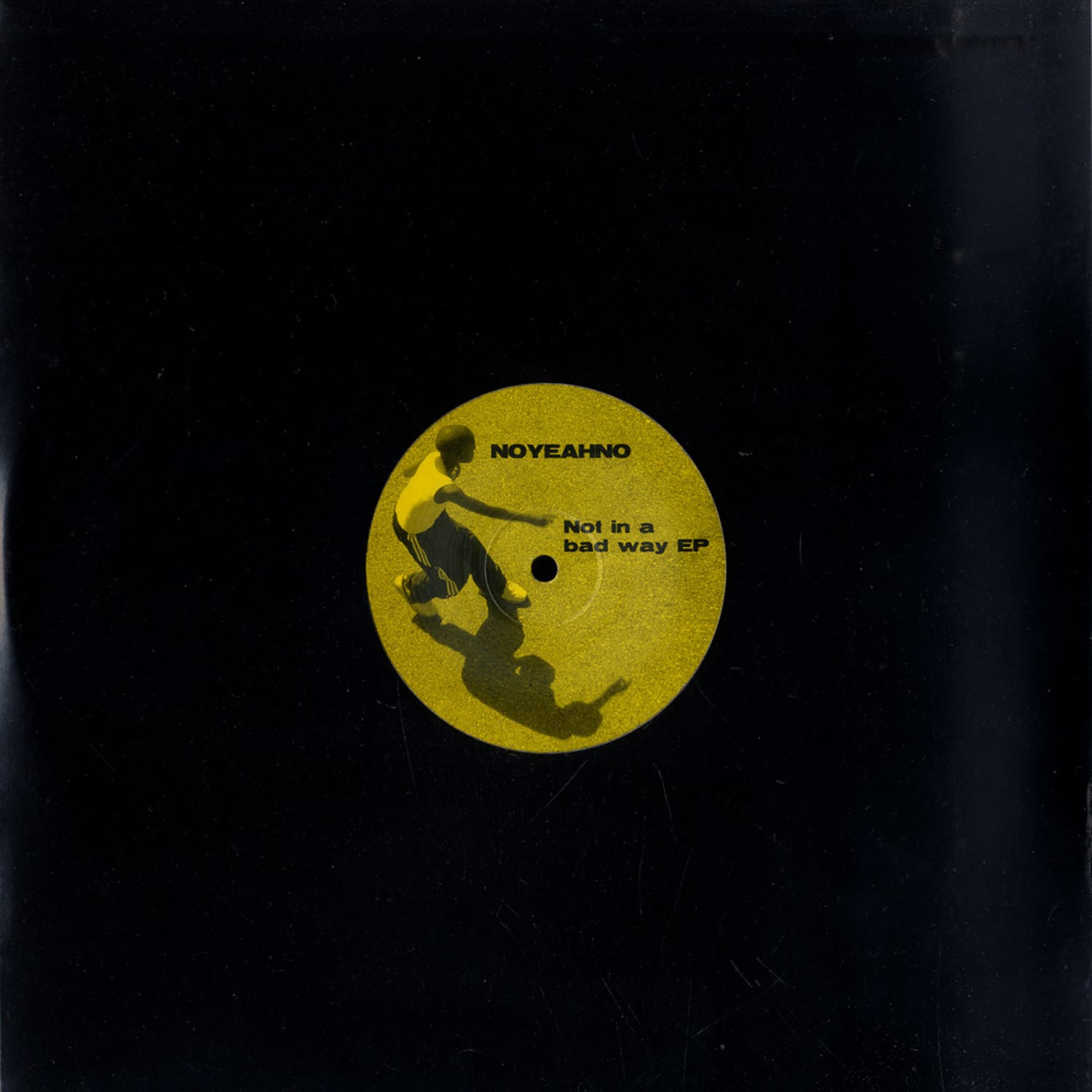 Noyeahno - NOT IN A BAD WAY EP