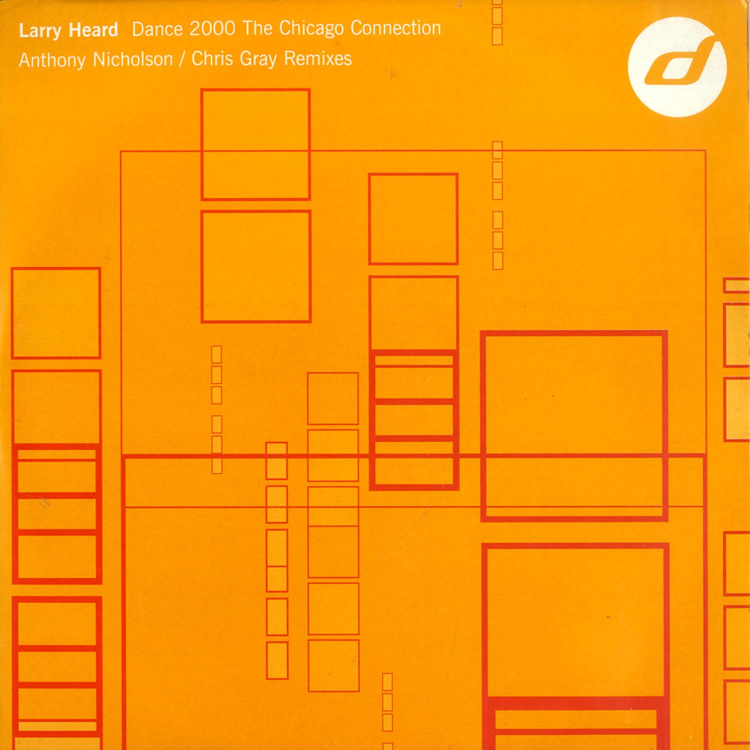 Larry Heard - DANCE 2000 THE CHICAGO CONNECTION 