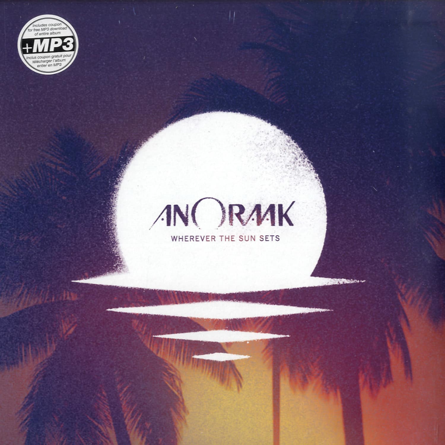 Anoraak - WHEREVER THE SUN SETS 