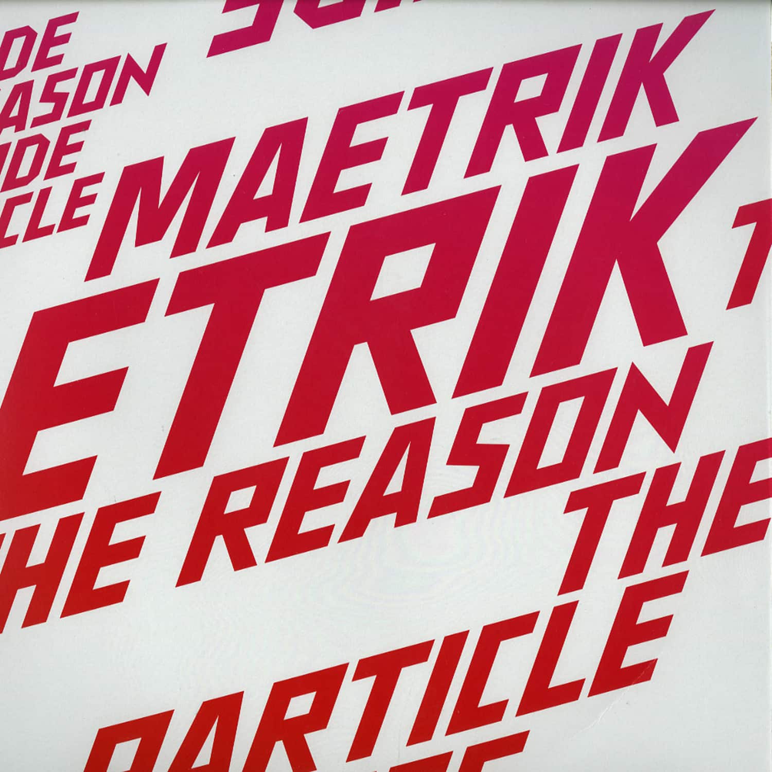 Maetrik - THE REASON / PARTICLE HOUSE