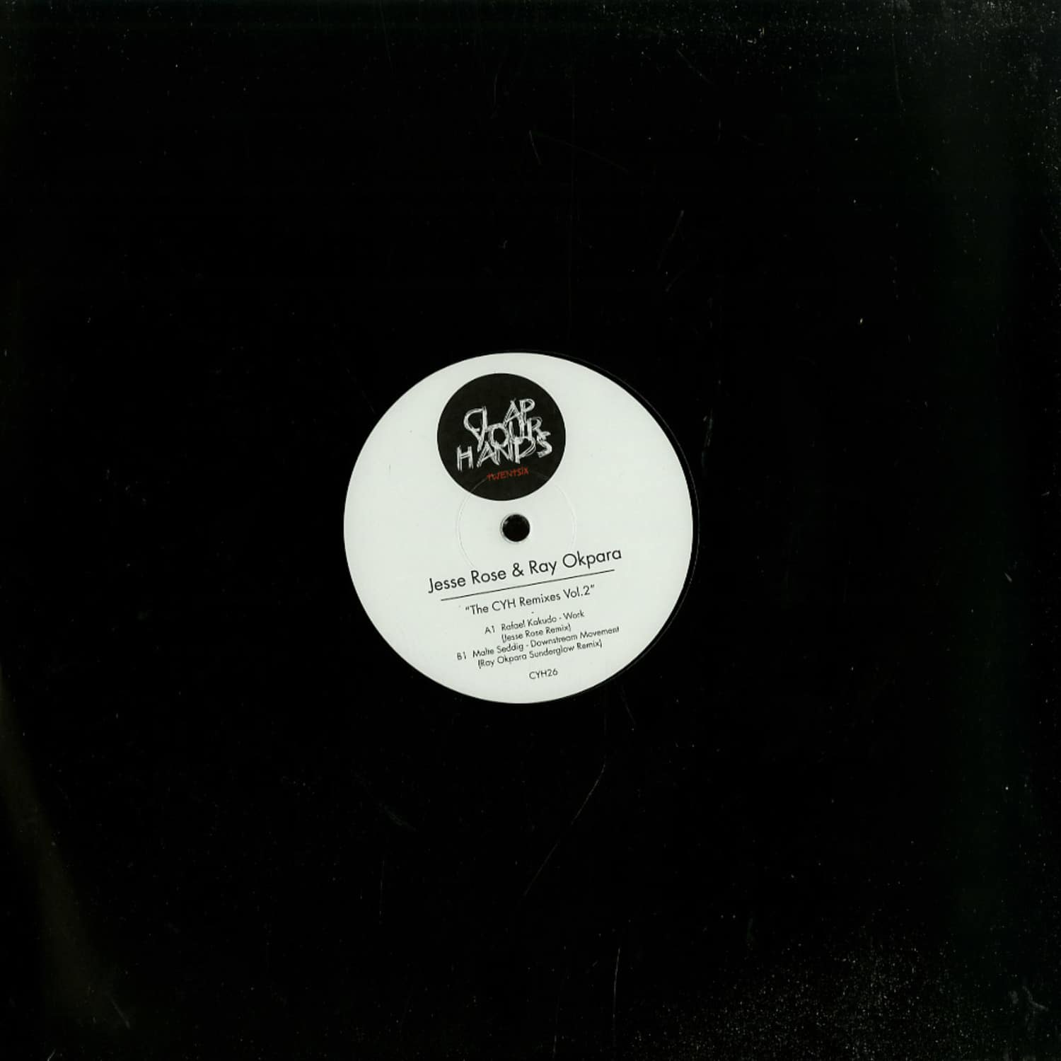 Jesse Rose & Ray Okpara - THE CYH REMIXES VOL 2