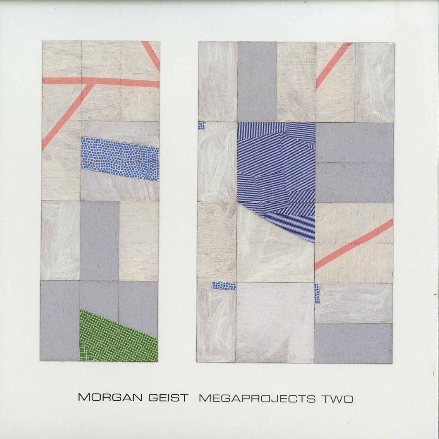 Morgan Geist - MEGAPROJECTS TWO
