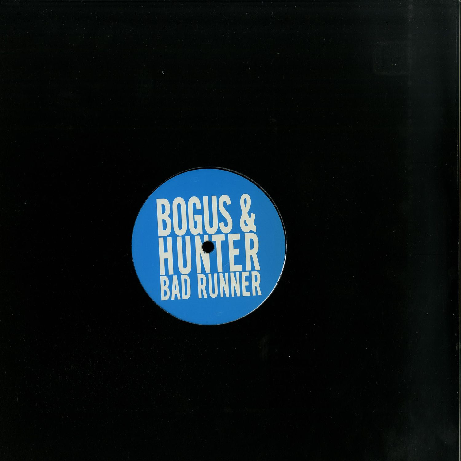 Bogus & Hunter - BAD RUNNER EP