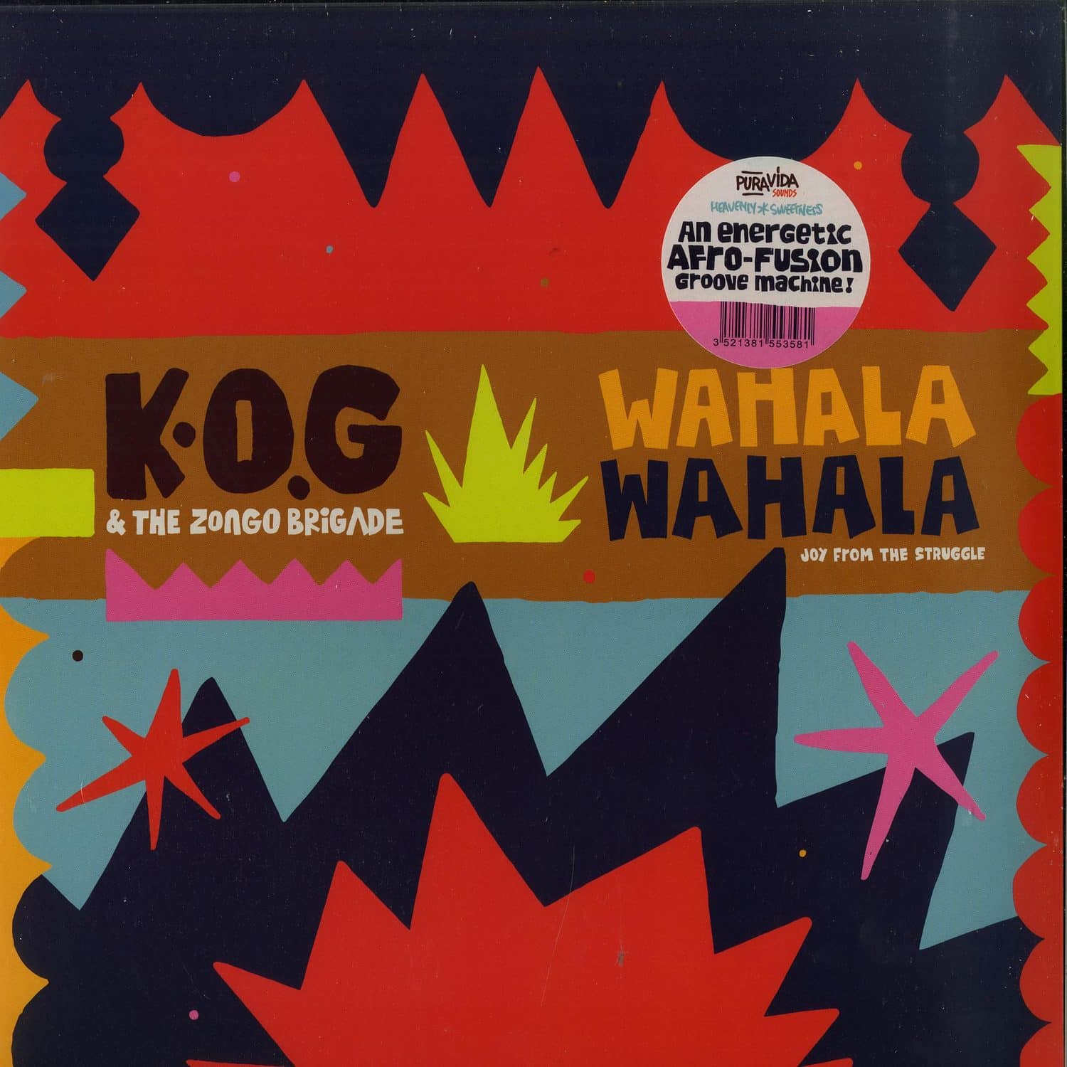K.O.G. And The Zongo Brigade - WAHALA WAHALA 