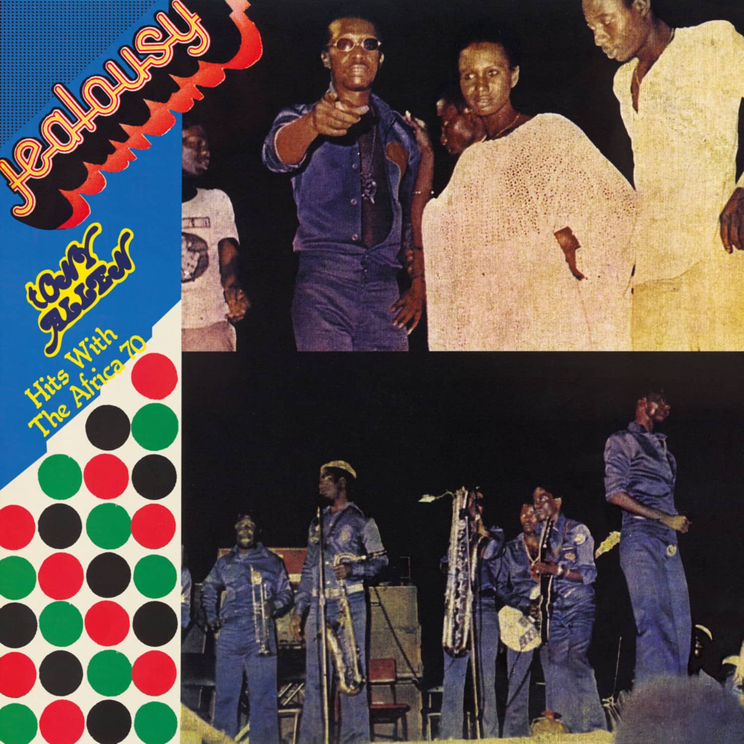 Tony Allen Hits With Afrika 70 - JEALOUSY 