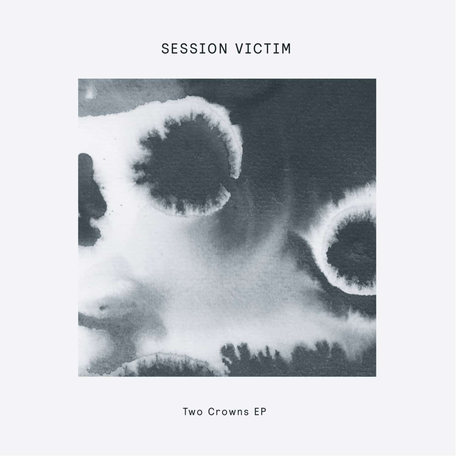 Session Victim - TWO CROWNS EP