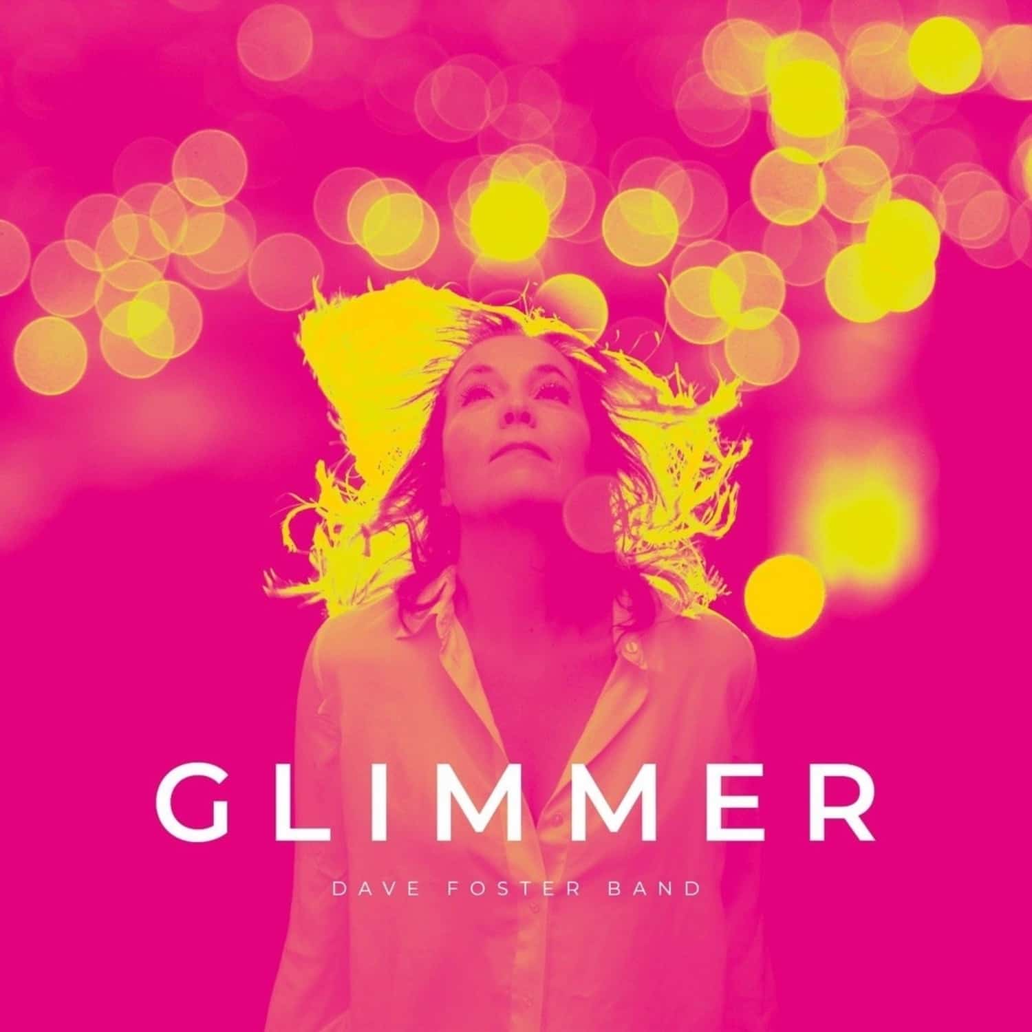 Dave Foster Band - GLIMMER 