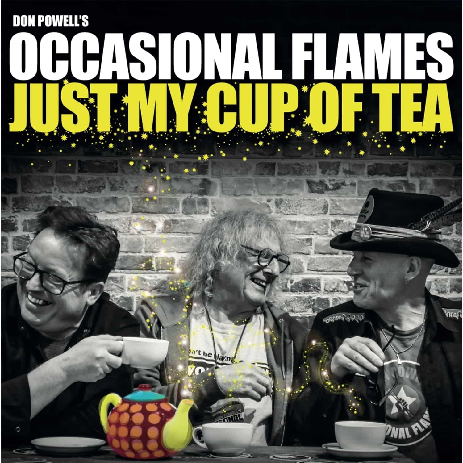 Don Powell S Occasional Flames - JUST MY CUP OF TEA 