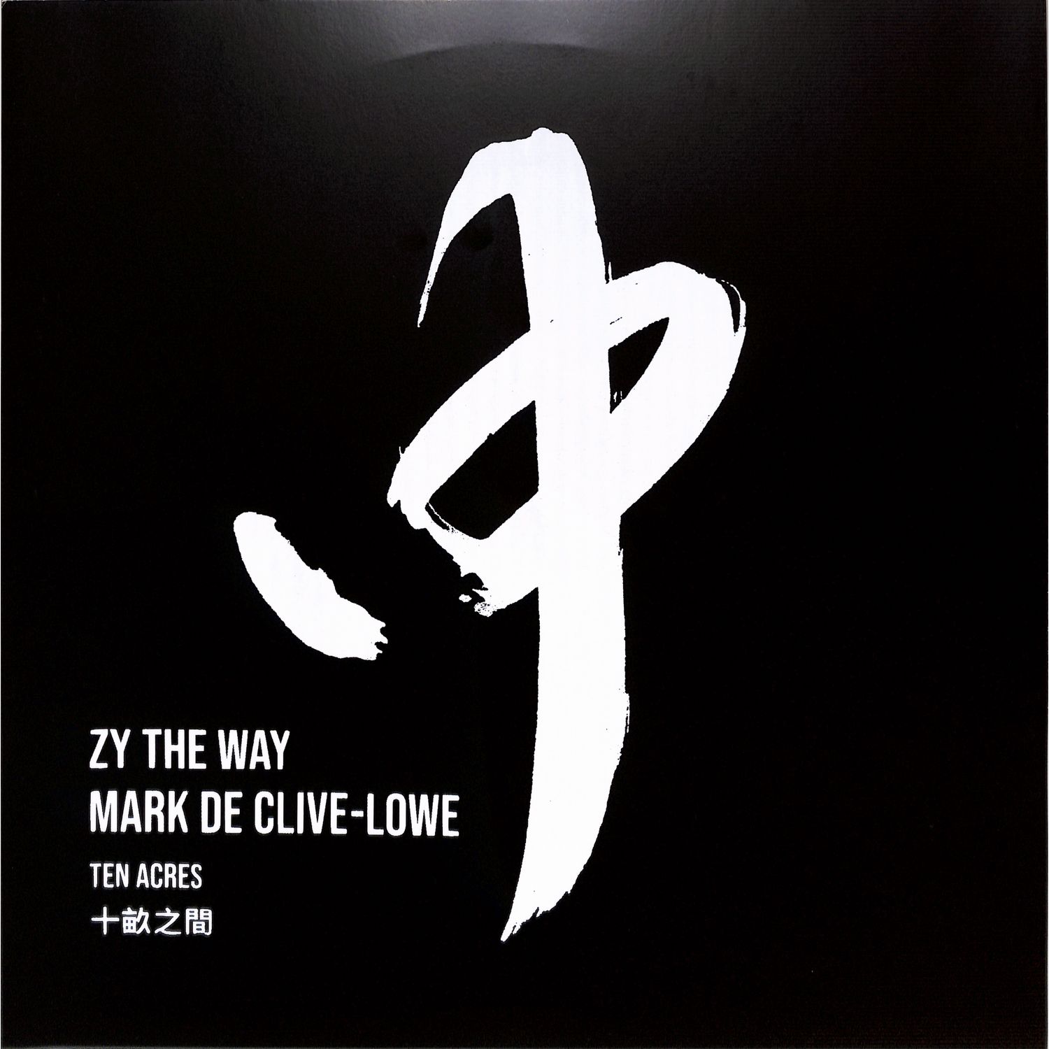 Zy The Way / Mark De Clive Lowe - TEN ACRES