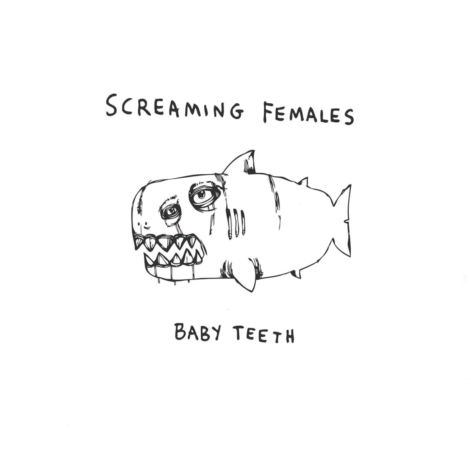 Screaming Females - BABY TEETH 