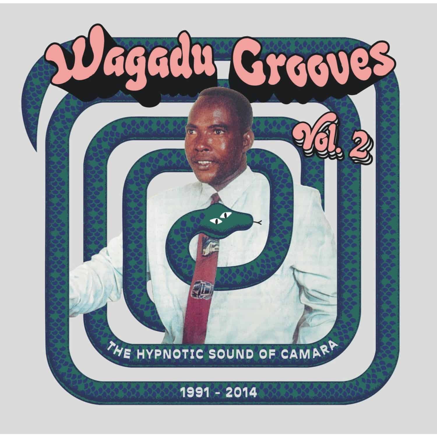 Various Artists - WAGADU GROOVES VOL.2 - THE HYPNOTIC SOUND OF CAMARA 1991-2014 