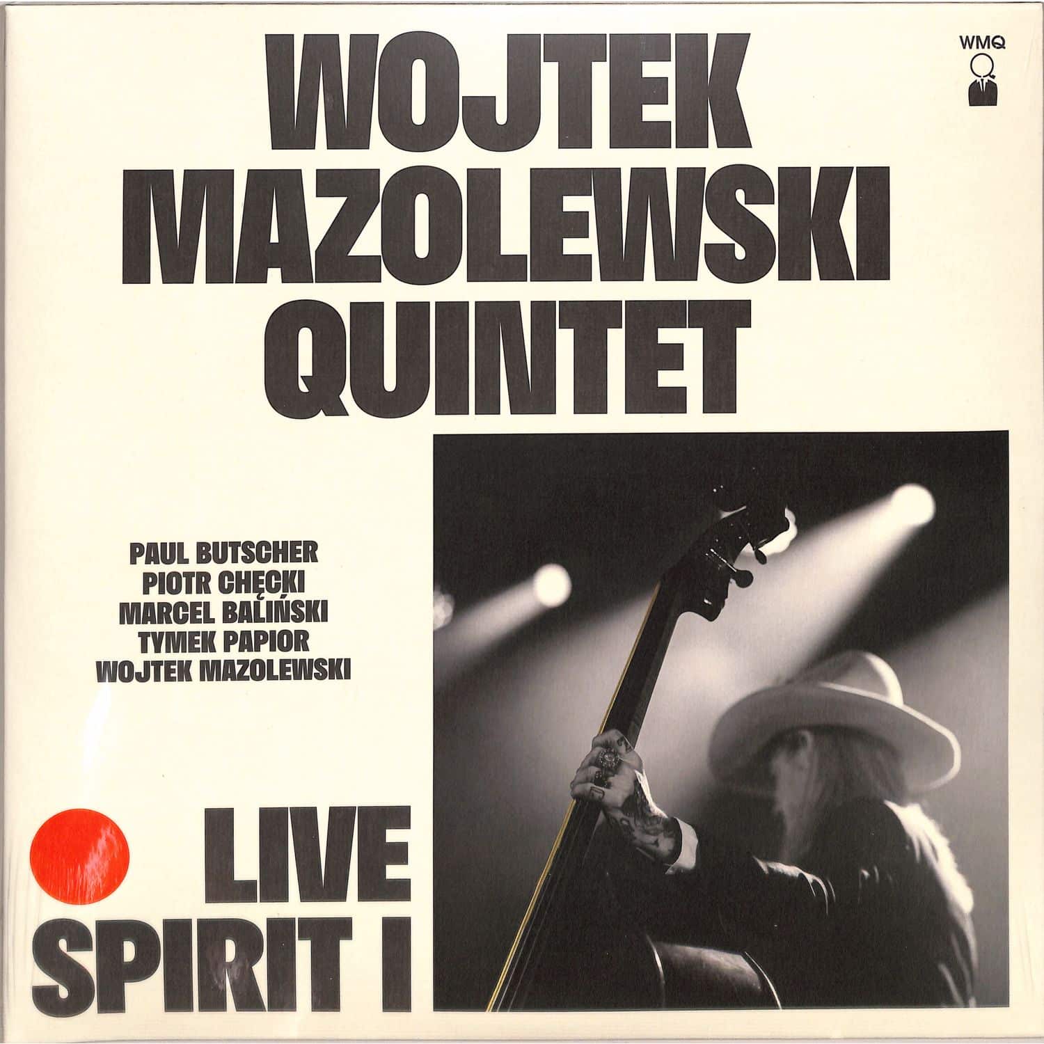 Wojtek Mazolewski Quintet - LIVE SPIRIT I 