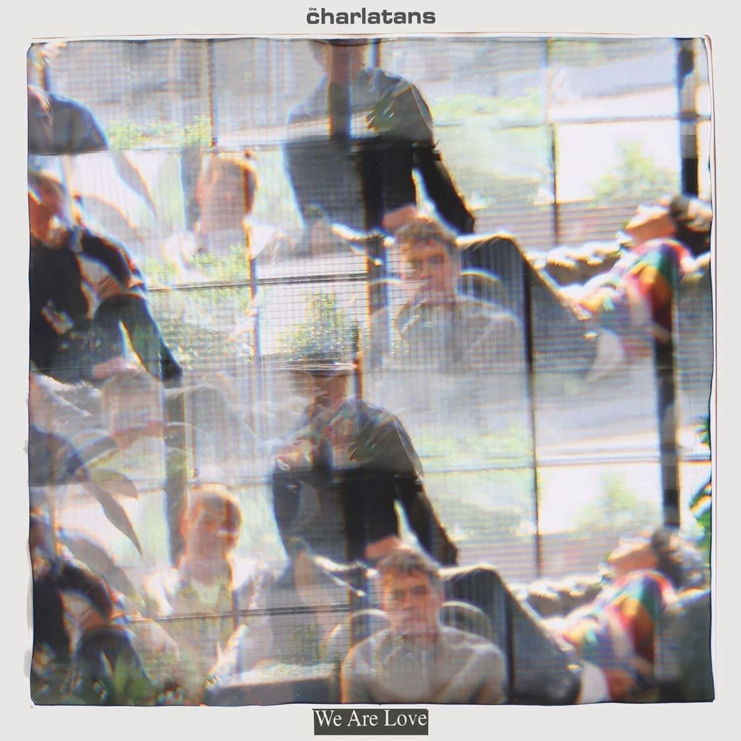 The Charlatans - WE ARE LOVE 