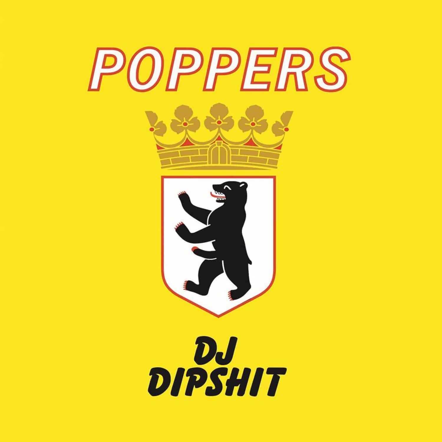 DJ Dipshit - POPPERS1000