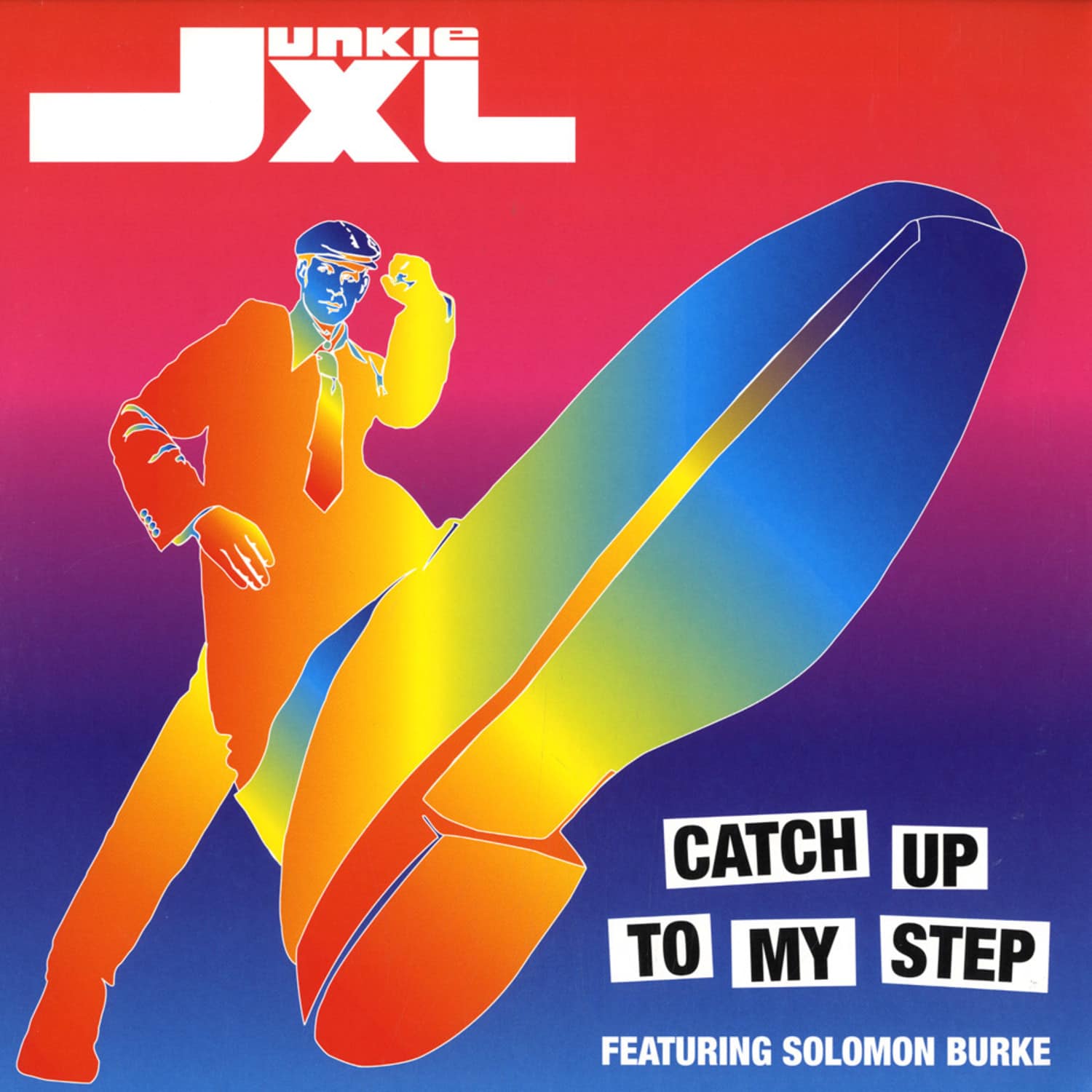 Junkie XL - CATCH UP TO MY STEP