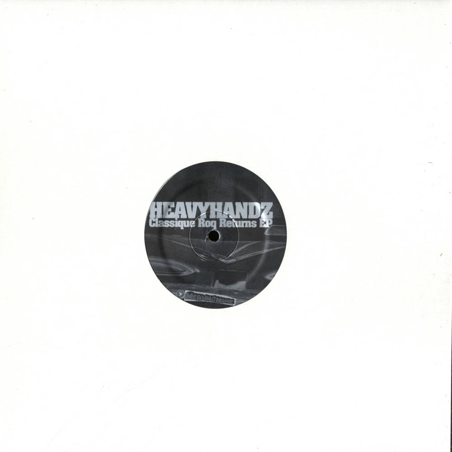 Heavyhandz - CLASSIQUE ROQ RETURNS EP