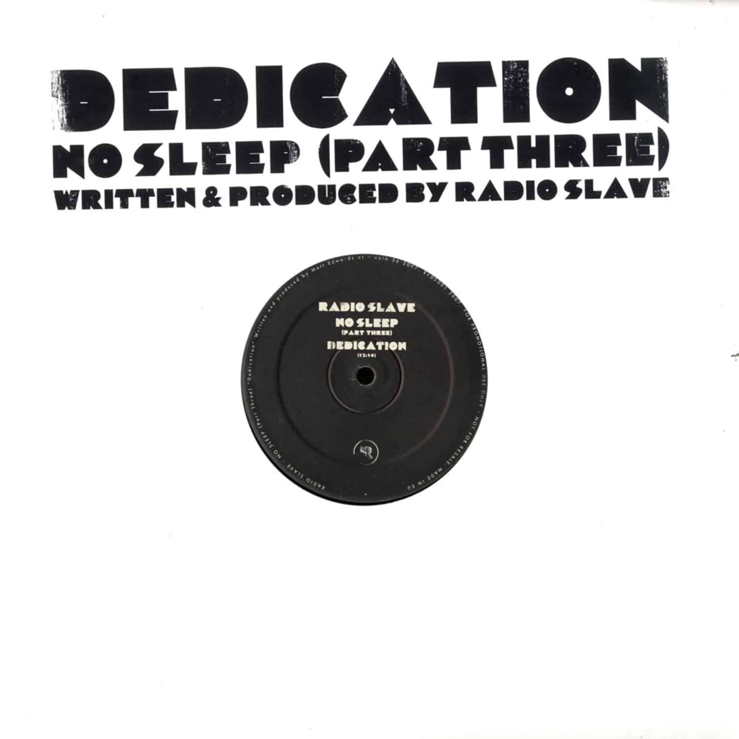 Radio Slave - NO SLEEP PART THREE - DEDICATION 