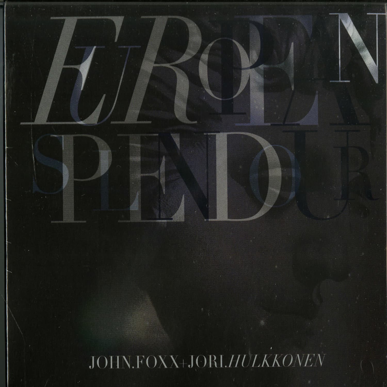 John Foxx & Jori Hulkkonen - EUROPEAN SPLENDOUR 