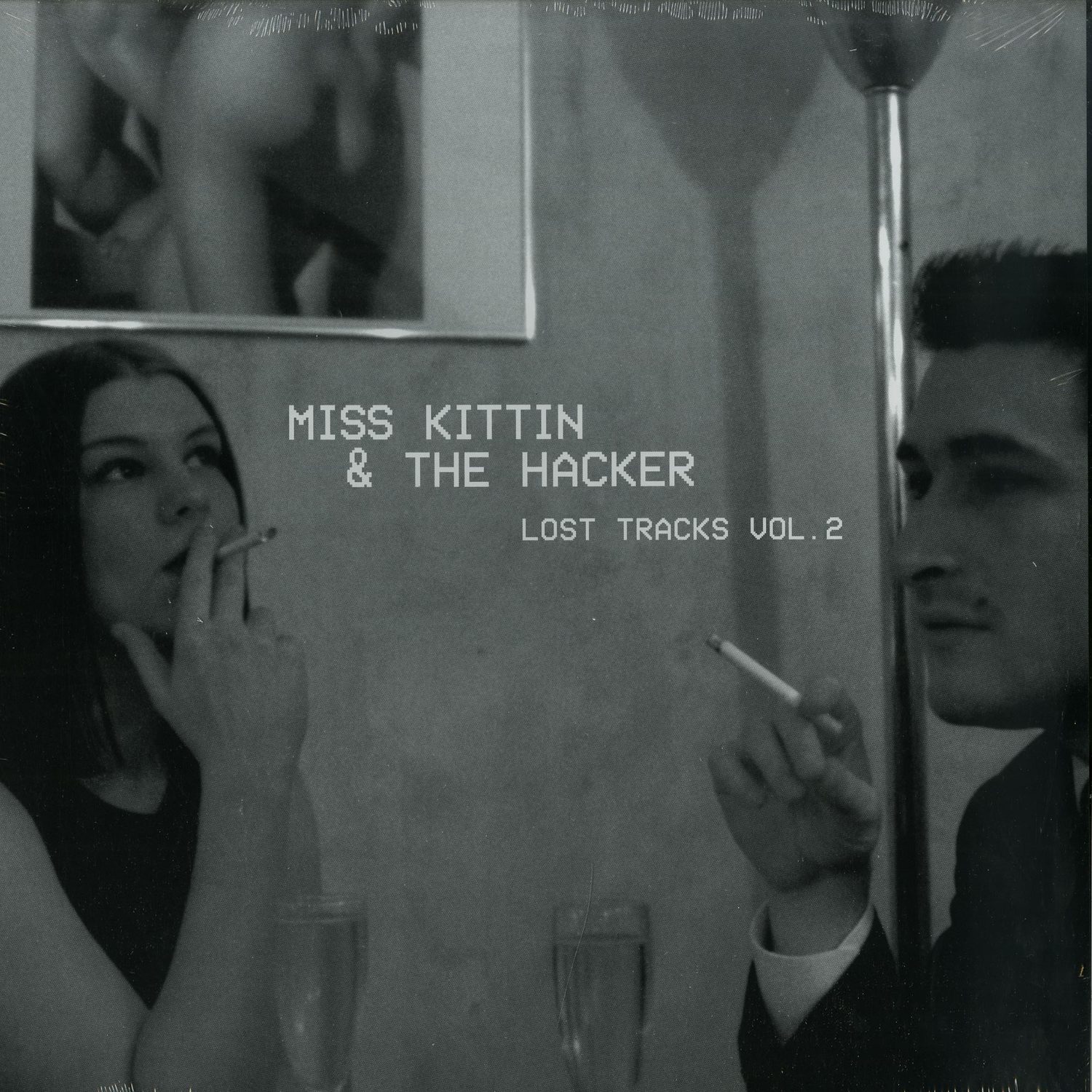 Miss Kittin & The Hacker - LOST TRACKS VOL. 2