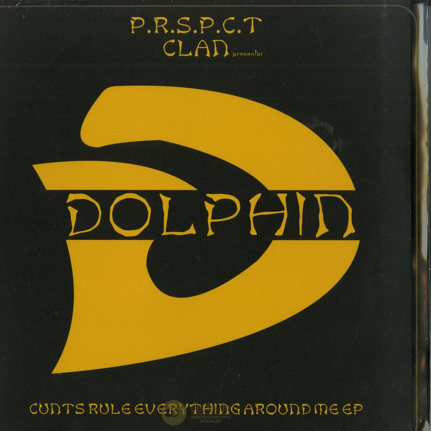 Dolphin - CUNTS RULE EVERYTHING AROUND ME EP