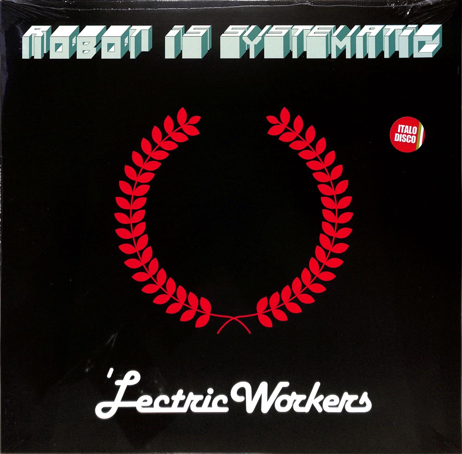 Lectric Workers - ROBOT IS SYSTEMATIC