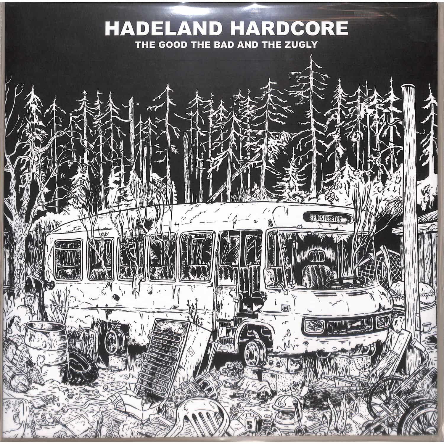 The Good, The Bad & The Zugly - HADELAND HARDCORE 