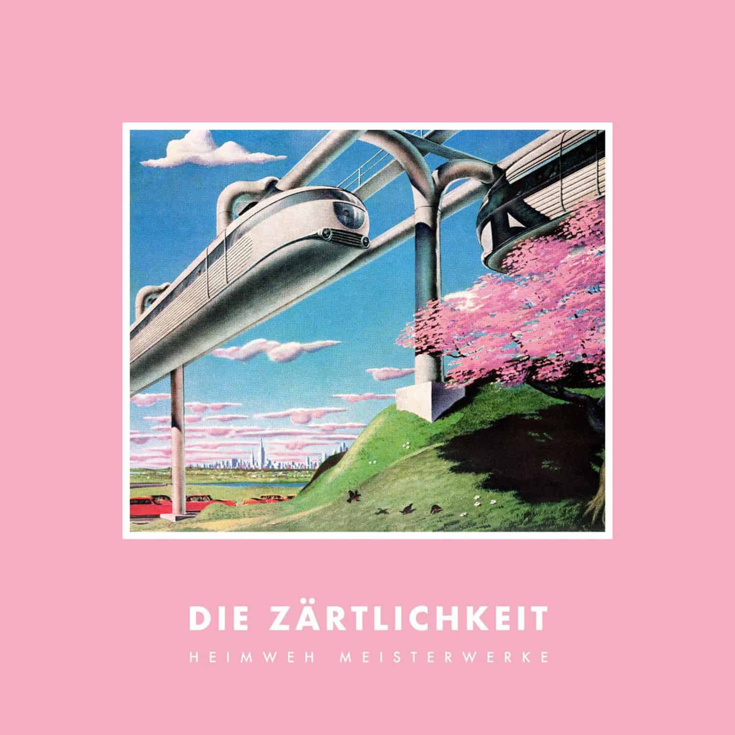 Die Zrtlichkeit - HEIMWEH MEISTERWERKE 