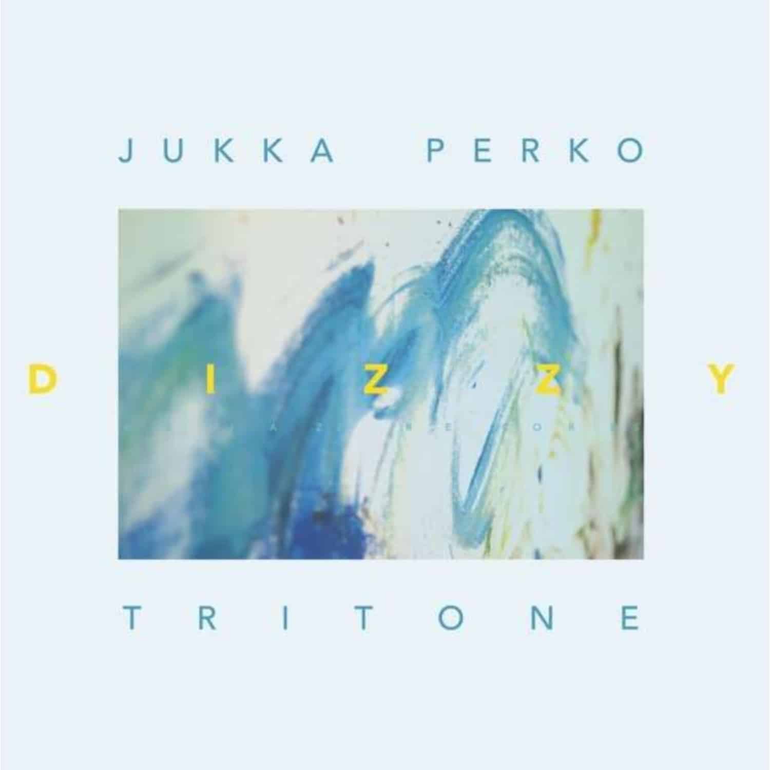Jukka Perko Tritone - DIZZY 