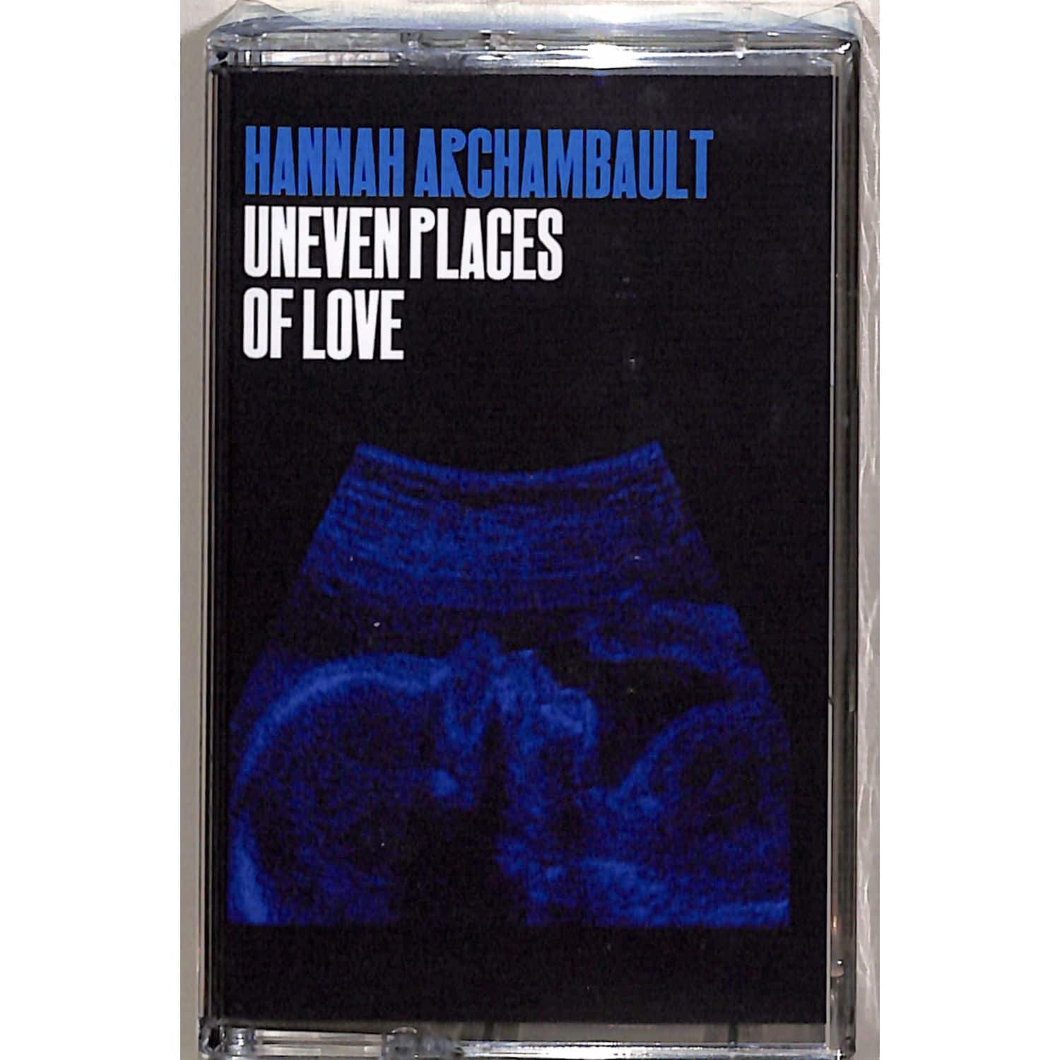 Hannah Archambault - UNEVEN PLACES OF LOVE 