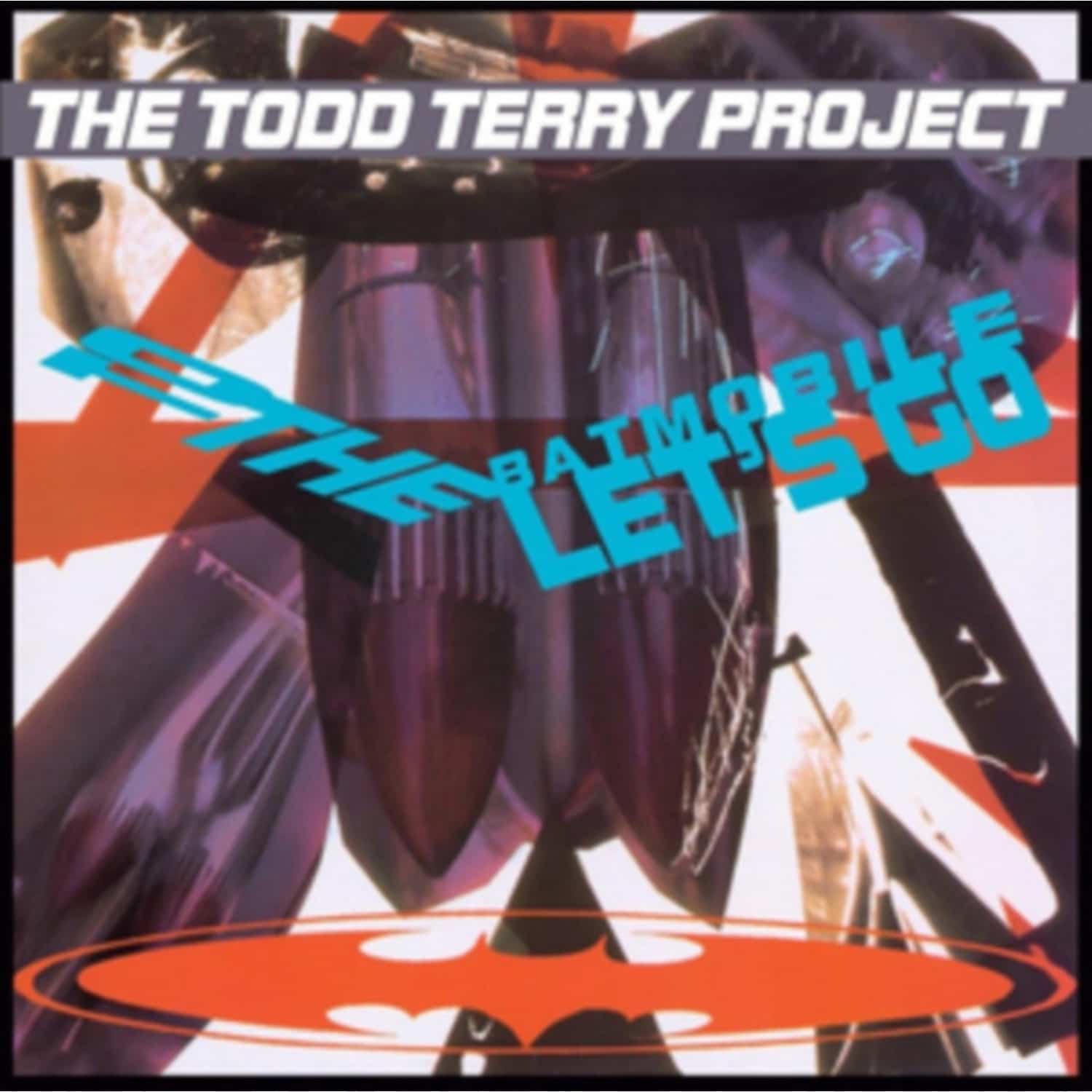 The Todd Terry Project - TO THE BATMOBILE LETS GO 