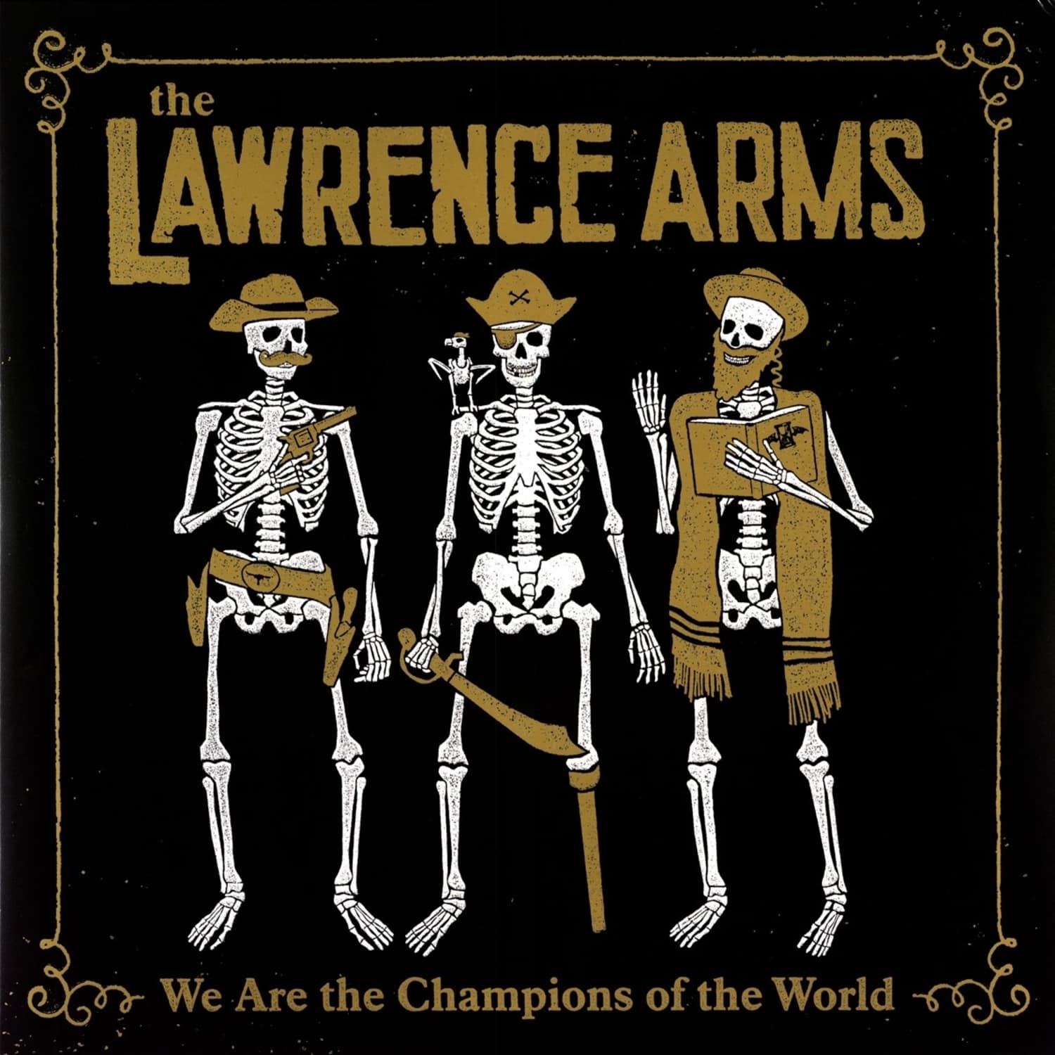 The Lawrence Arms - WE ARE THE CHAMPIONS OF THE WORLD 