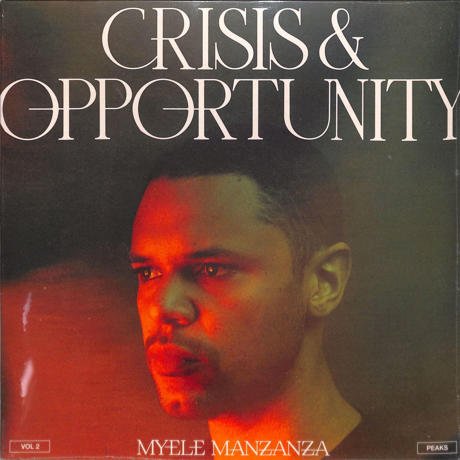 Myele Manzanza - CRISIS & OPPORTUNITY VOL. 2 