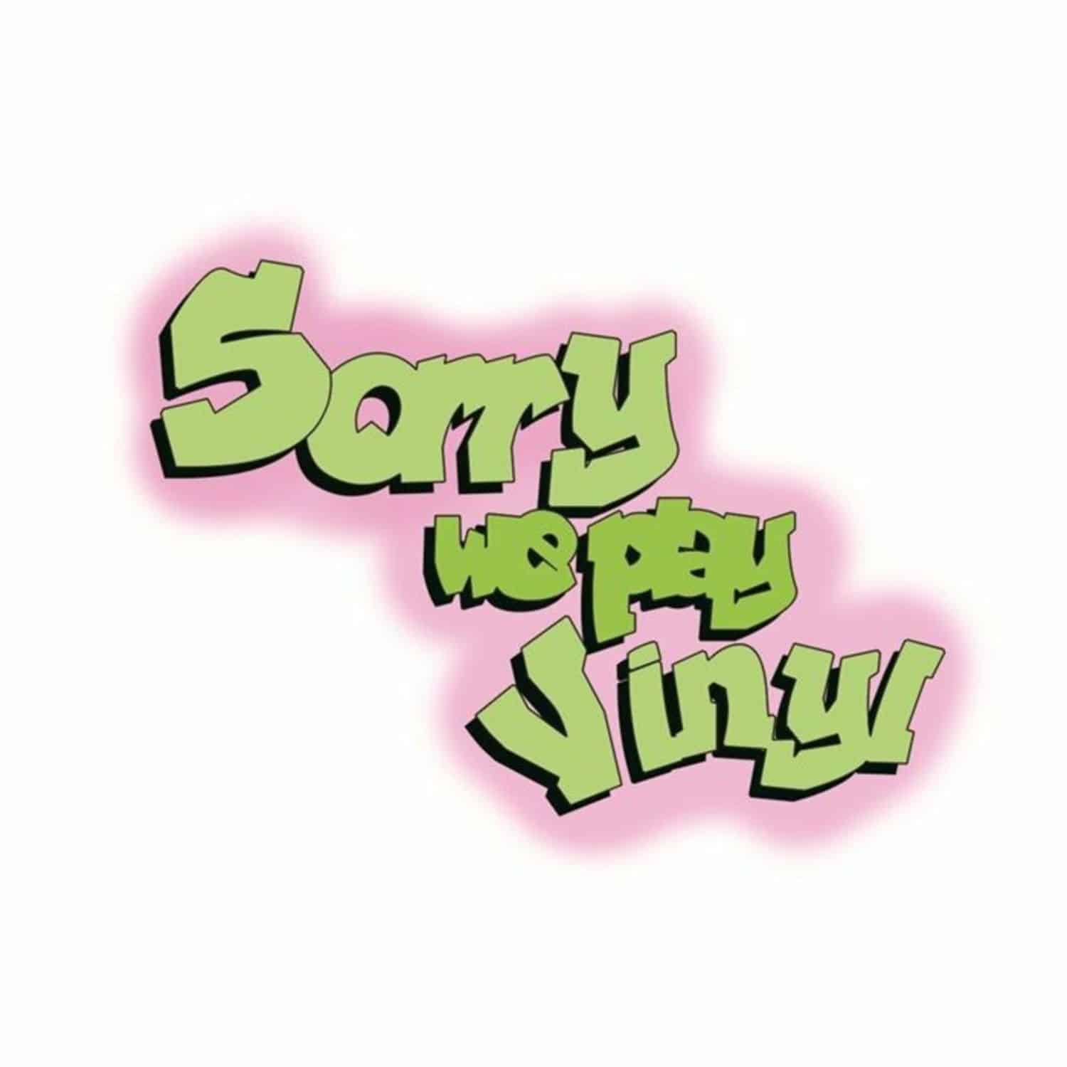 Sorry We Play Vinyl - SORRY WE PLAY VINYL 2