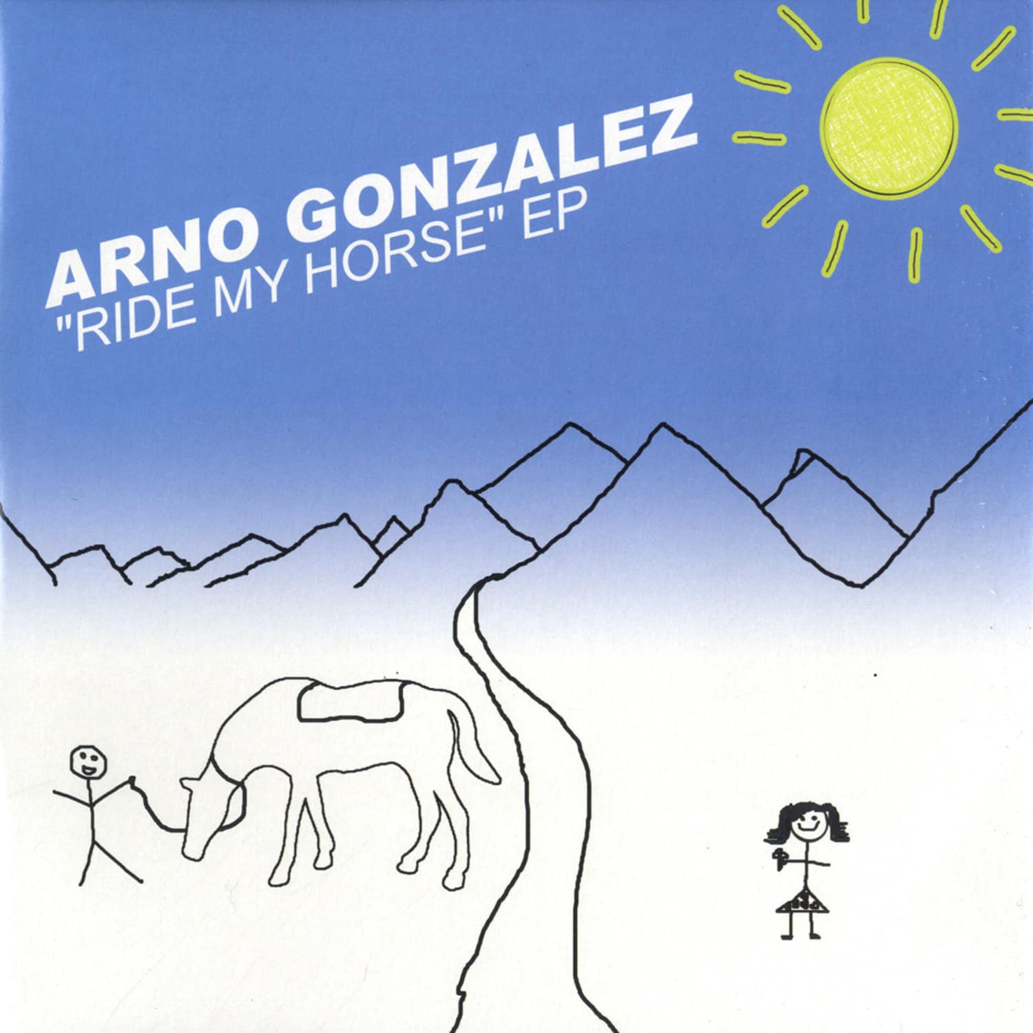 Arno Gonzalez - RIDE MY HORSE EP