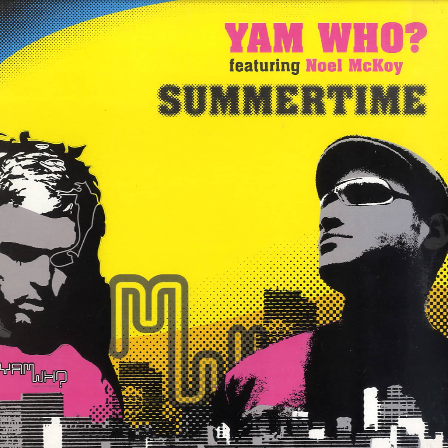 Yam Who? feat. Noel McKoy - SUMMERTIME