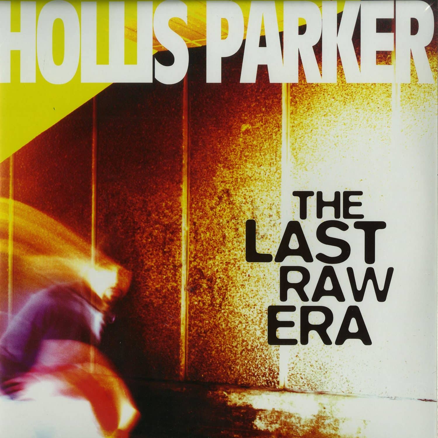 Hollis Parker - THE LAST RAW ERA 