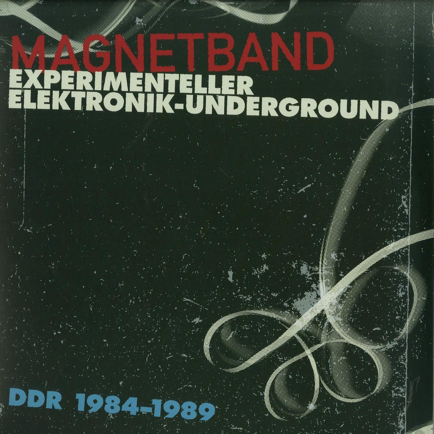 Various Artists - MAGNETBAND - EXPERIMENTELLER ELEKTRONIK-UNDERGROUND DDR 1984-1989 