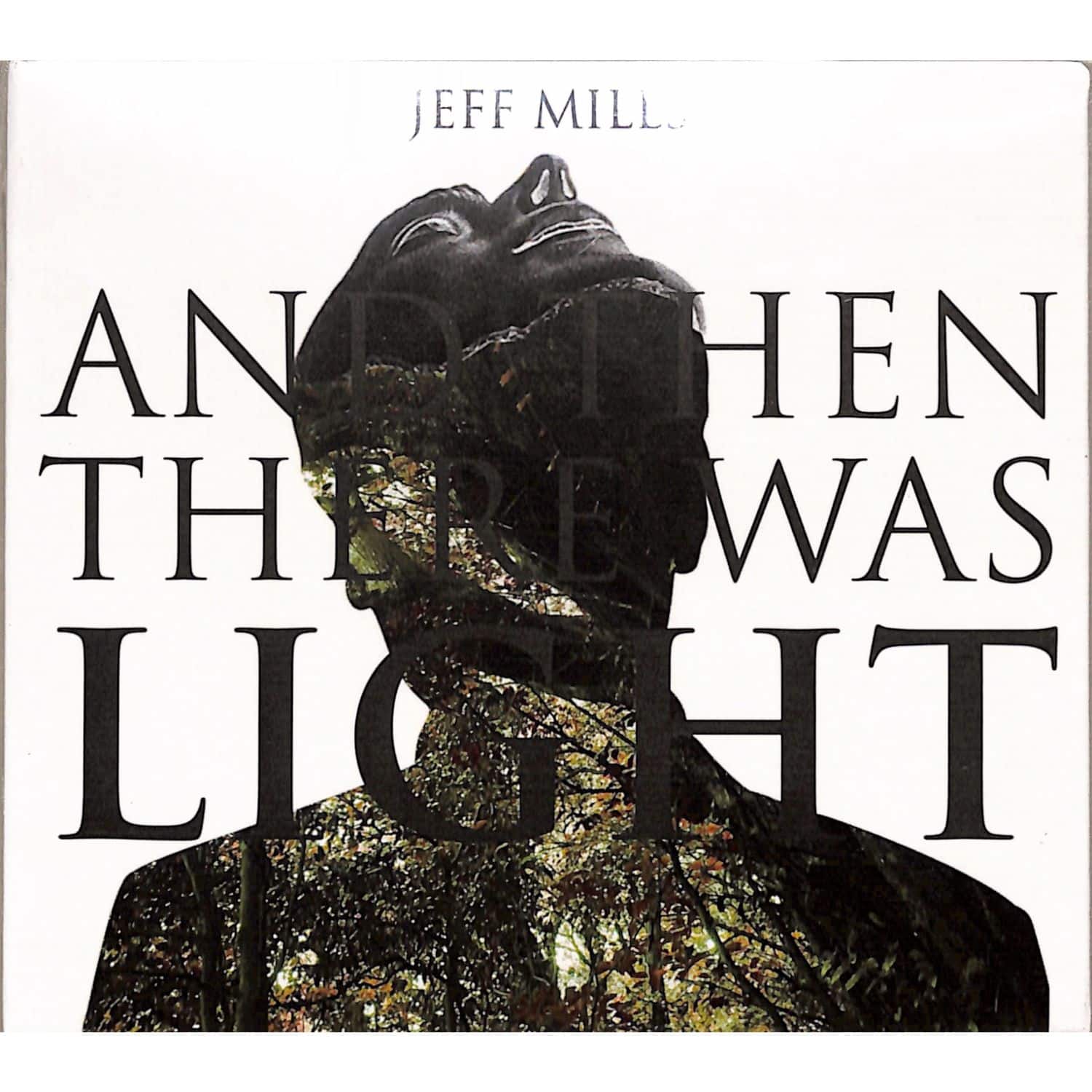 Jeff Mills - AND THEN THERE WAS LIGHT 