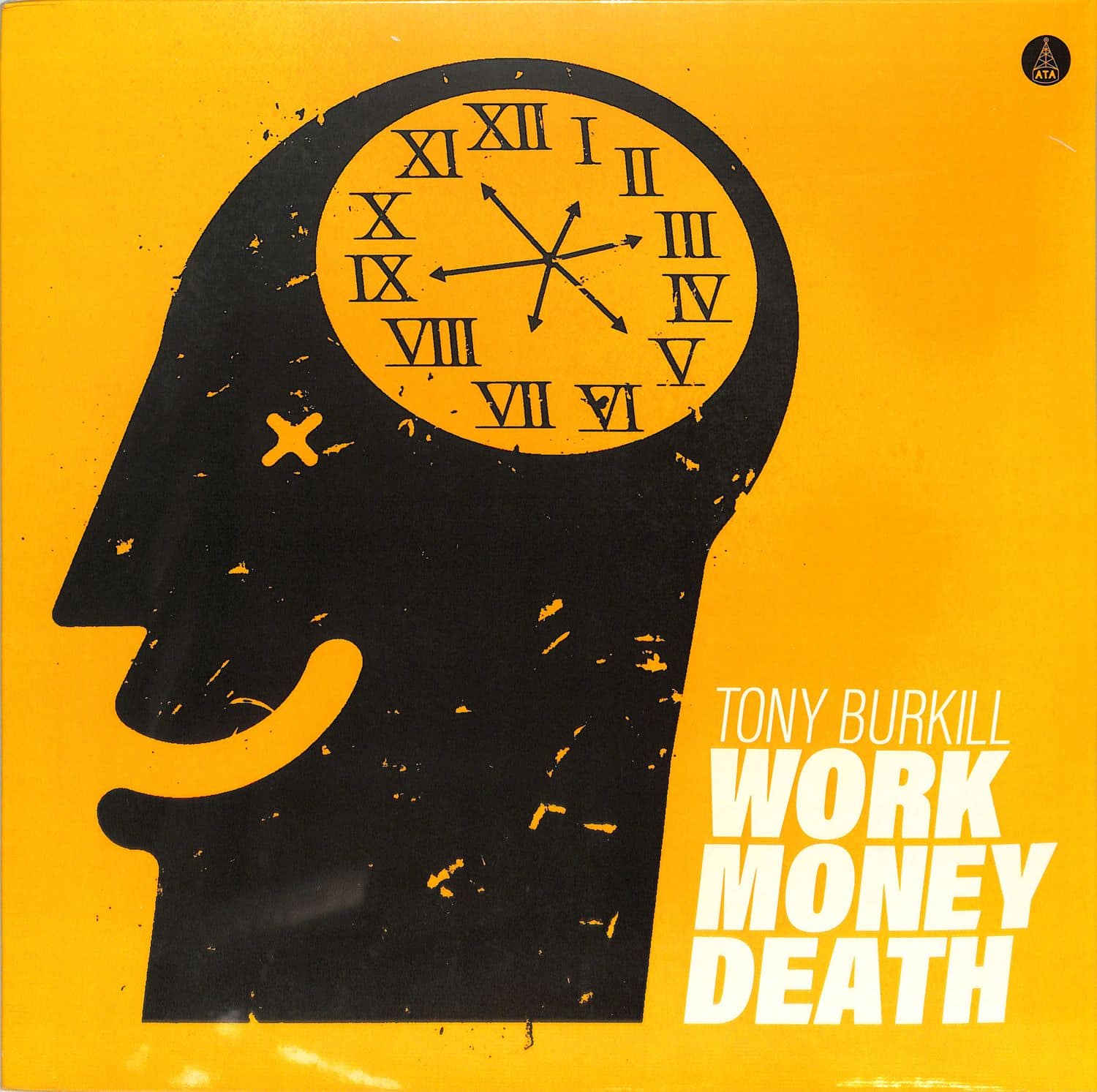 Tony Burkill - WORK MONEY DEATH 