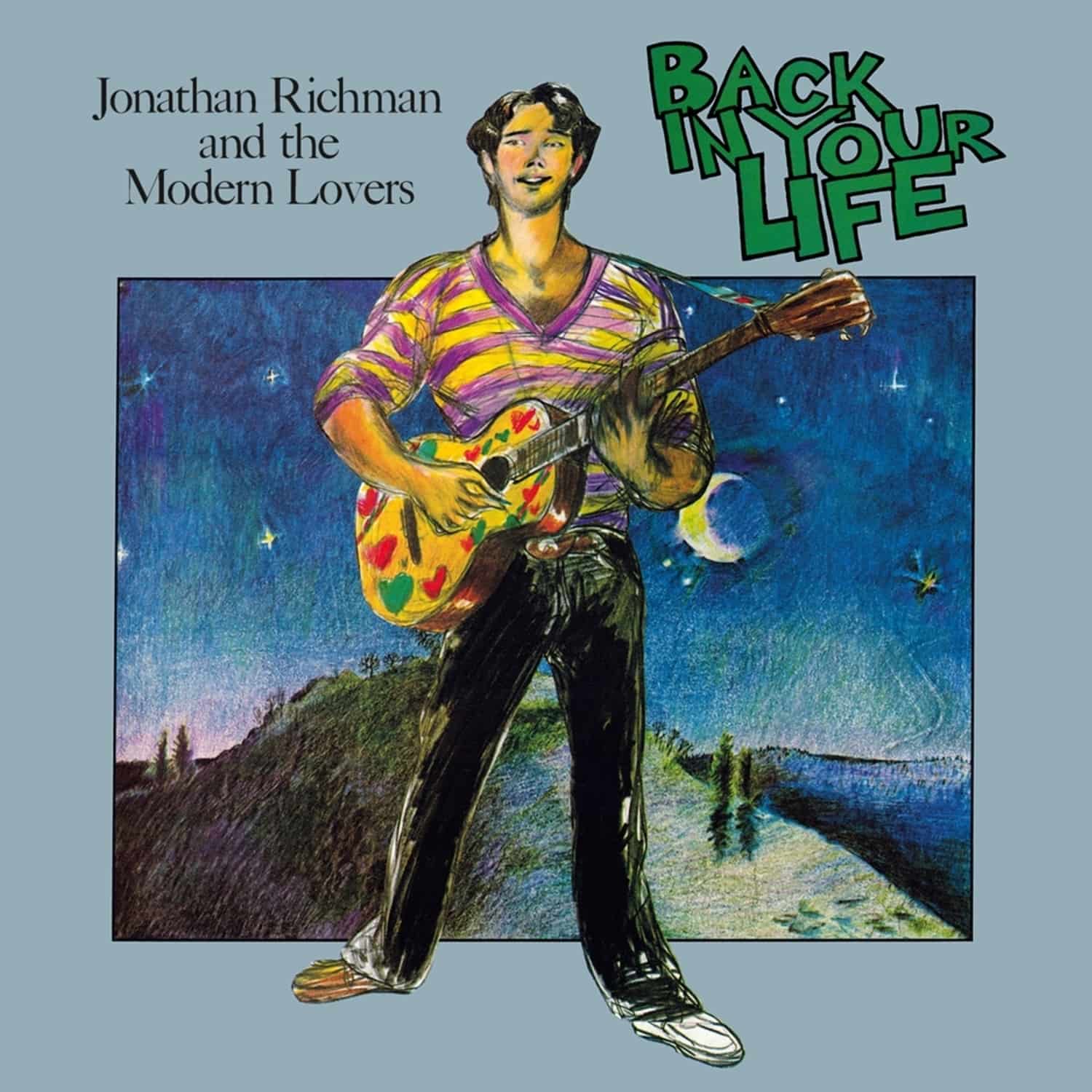 Jonathan Richman & Modern Lovers - BACK IN YOUR LIFE 