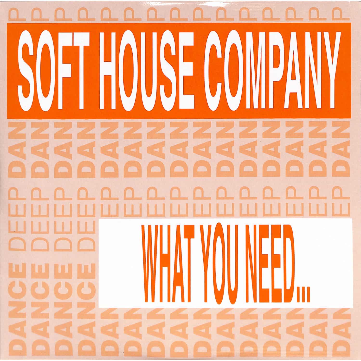 Soft House Company - WHAT YOU NEED...