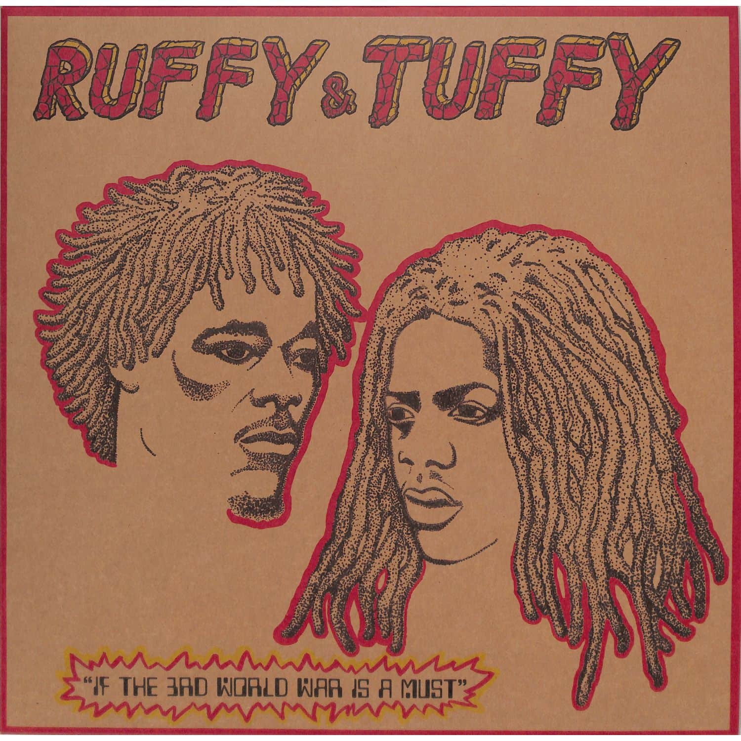 Ruffy & Tuffy - IF THE 3RD WORLD WAR IS A MUST