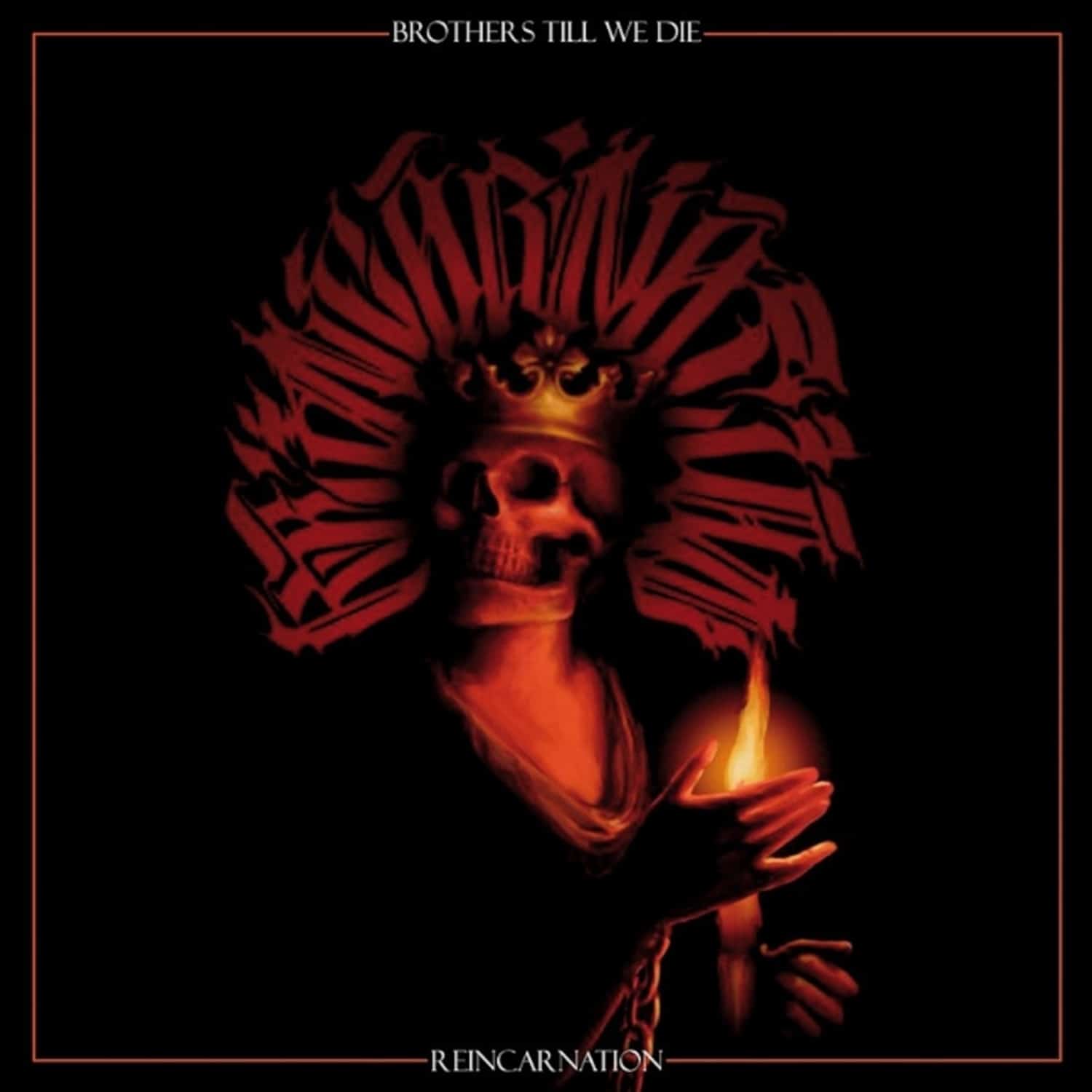 Brothers Till We Die - REINCARNATION 