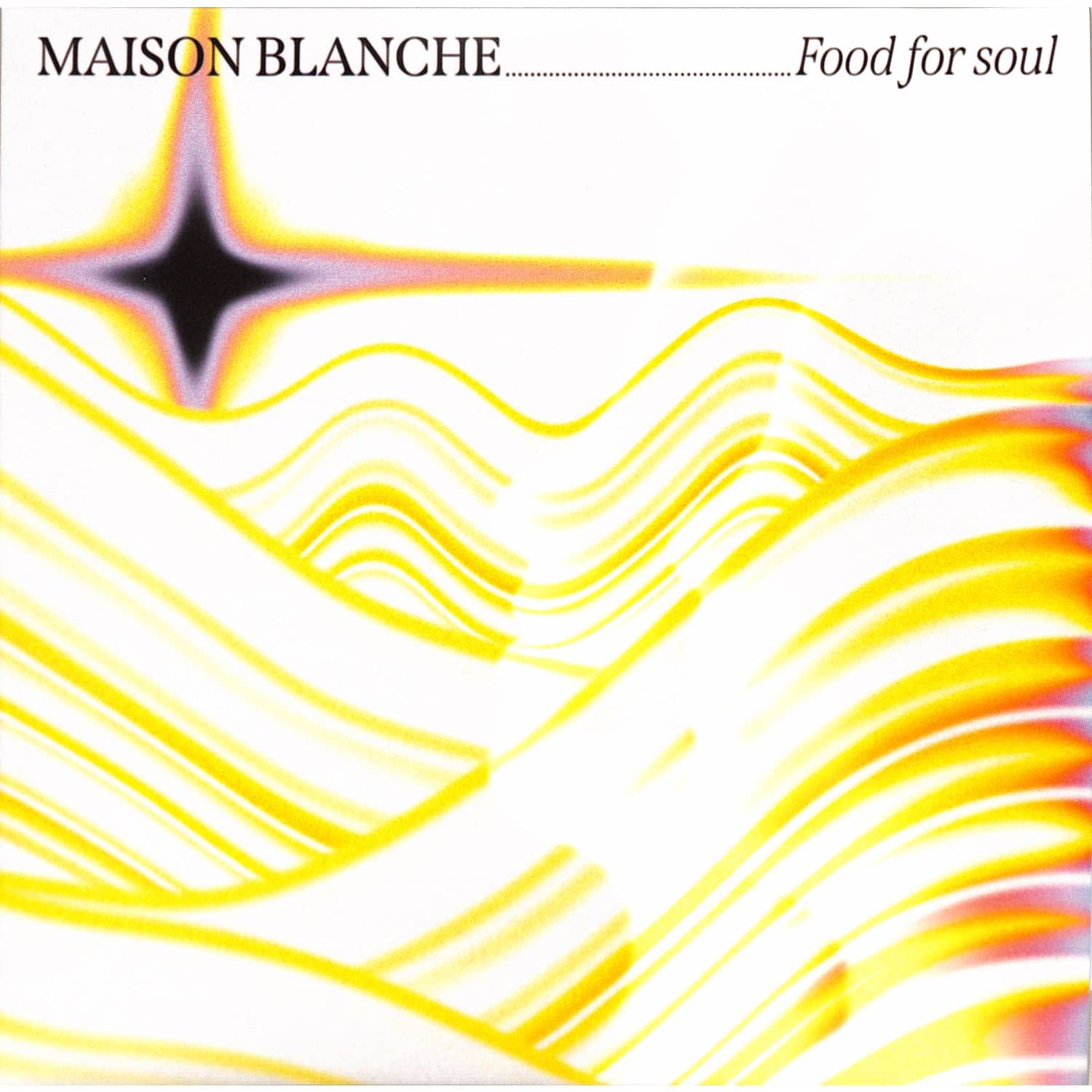 Maison Blanche - FOOD FOR SOUL