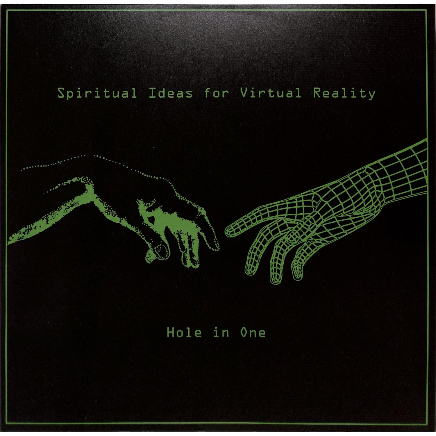 Hole In One - SPIRITUAL IDEAS FOR VIRTUAL REALITY