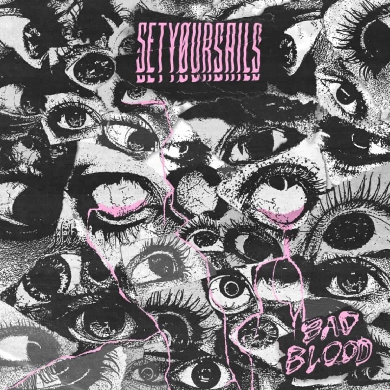 SetyYursails - BAD BLOOD 
