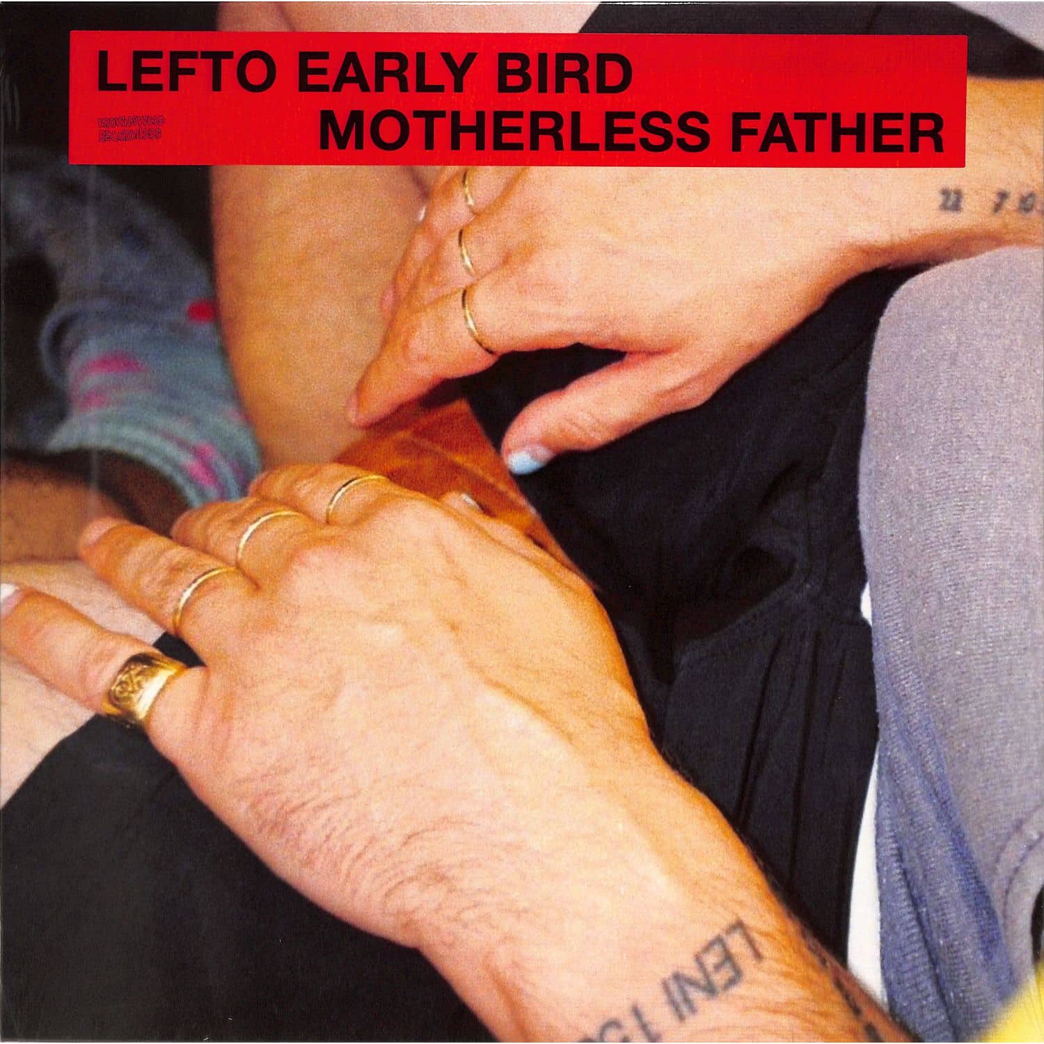 Lefto Early Bird - MOTHERLESS FATHER 