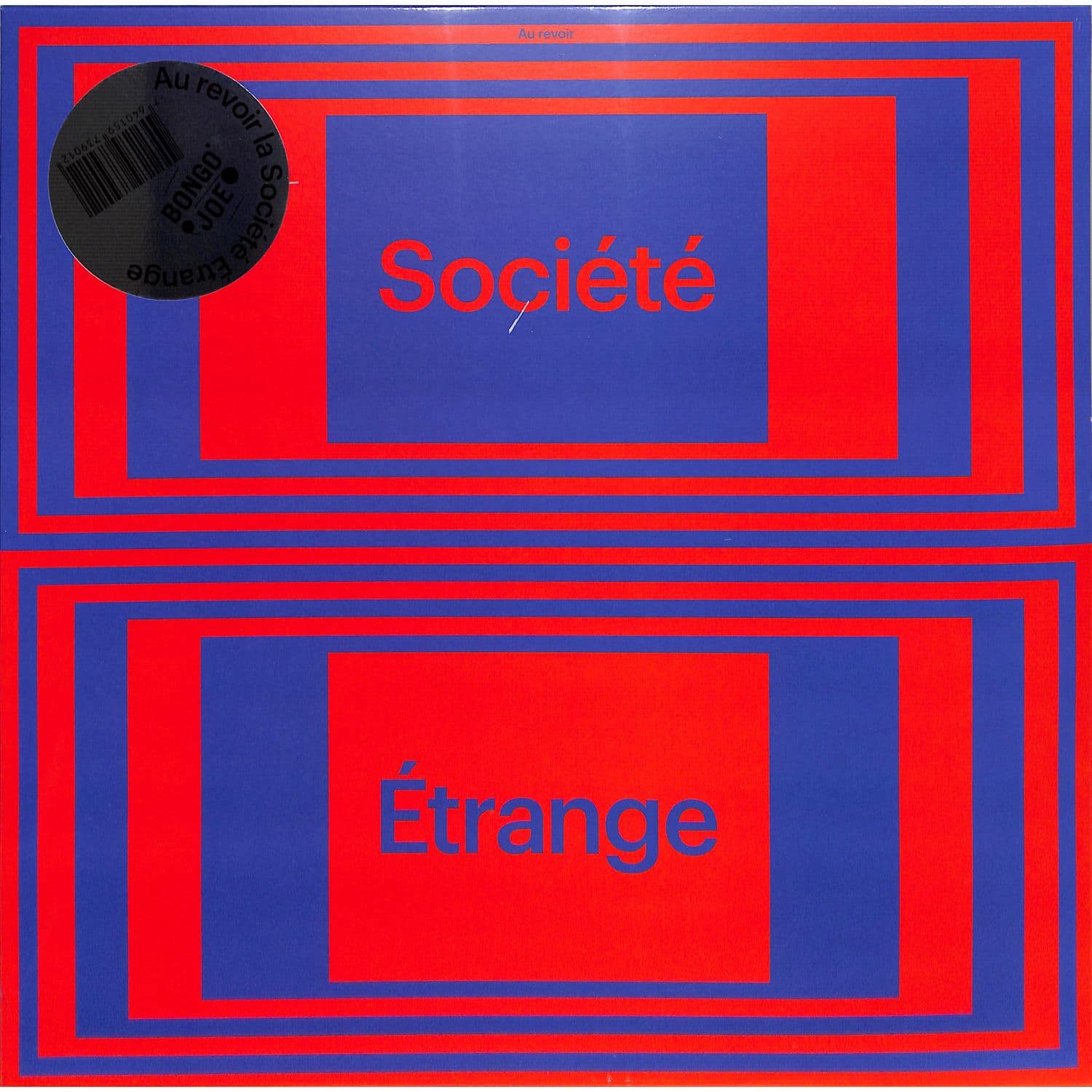 La Societe Etrange - AU REVOIR 