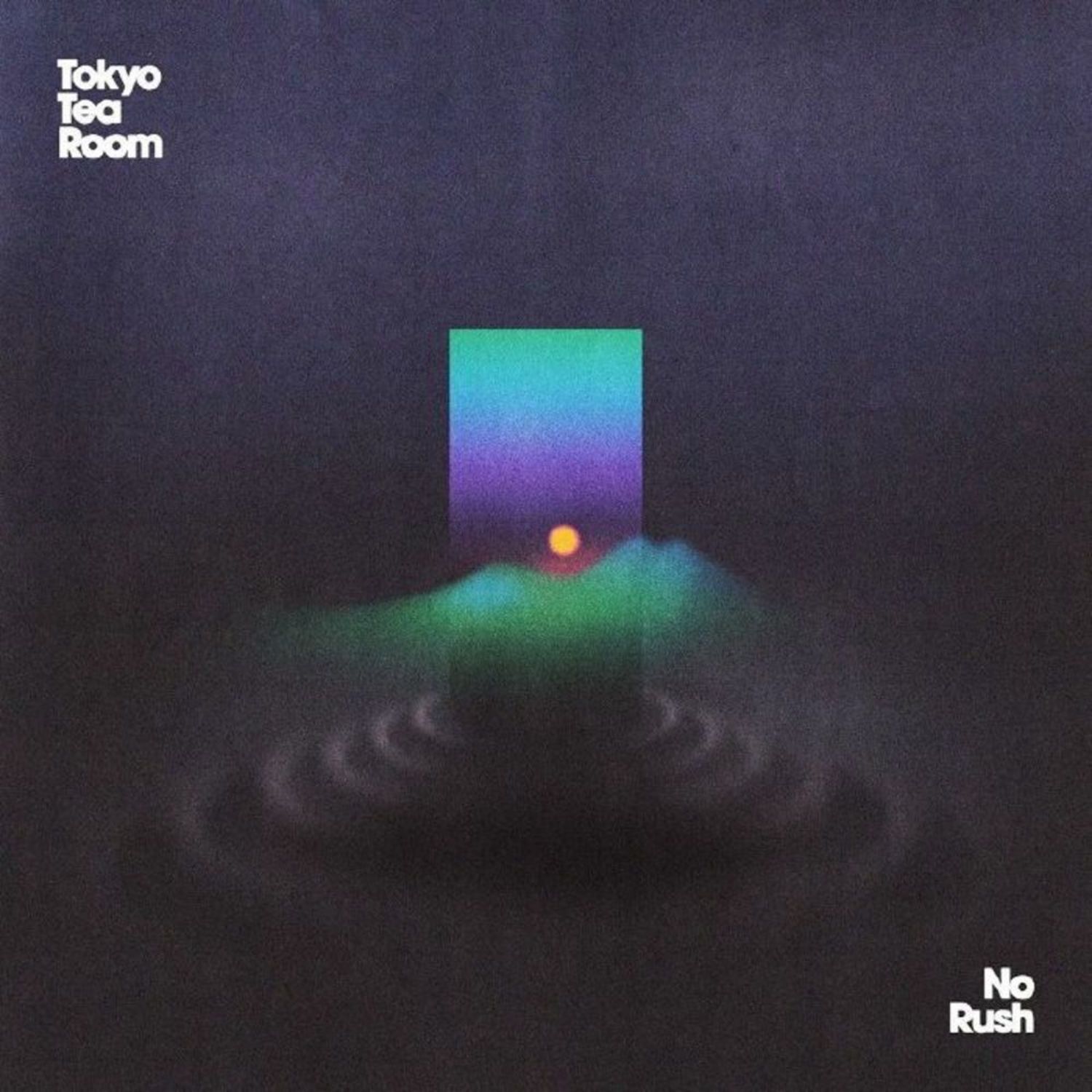 Tokyo Tea Room - NO RUSH 