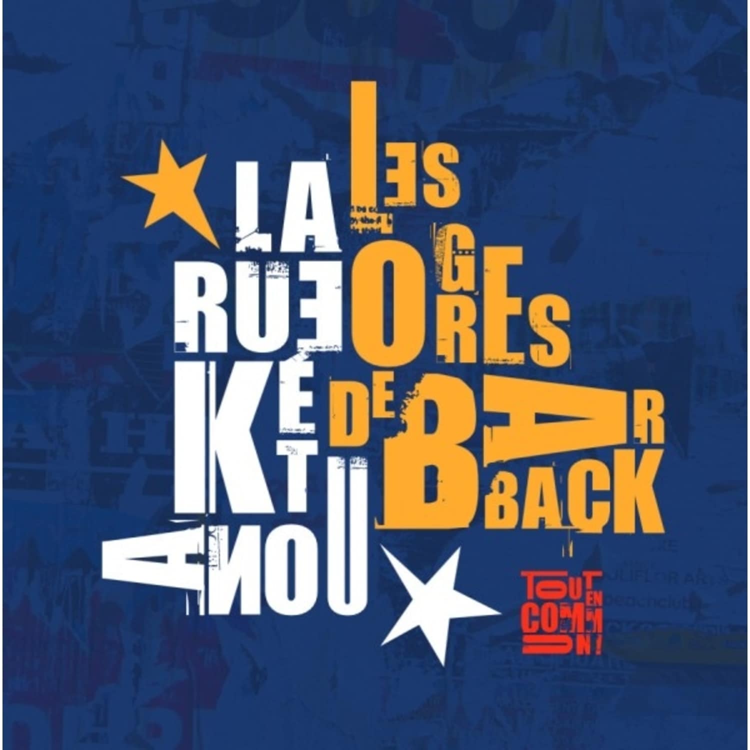Les Ogres de Barback et La Rue Ketanou - TOUT EN COMMUN 